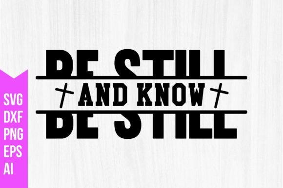 Be Still and Know Svg: A Versatile Digital Download for Creators