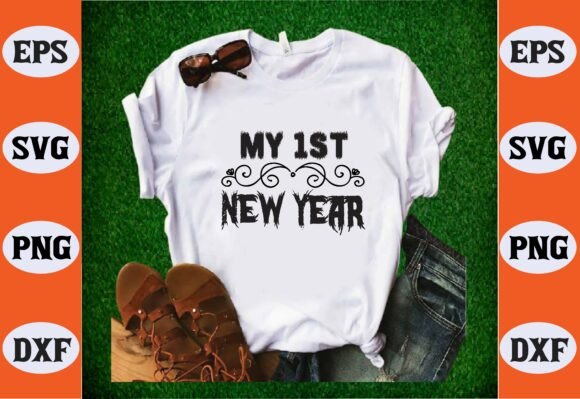 My 1st New Year Svg – Creative Design for Every Occasion