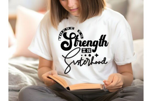 There is Strength in Sisterhood SVG: A Strategic Tool for Creative and Business Goals